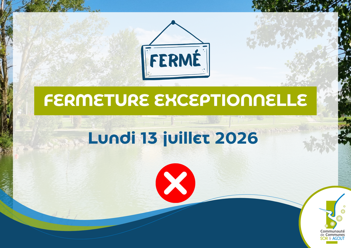 Fermeture exceptionnelle CCSA-2026-07-13