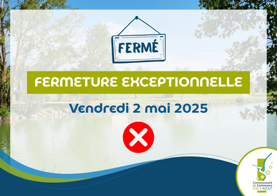 Fermeture exceptionnelle CCSA